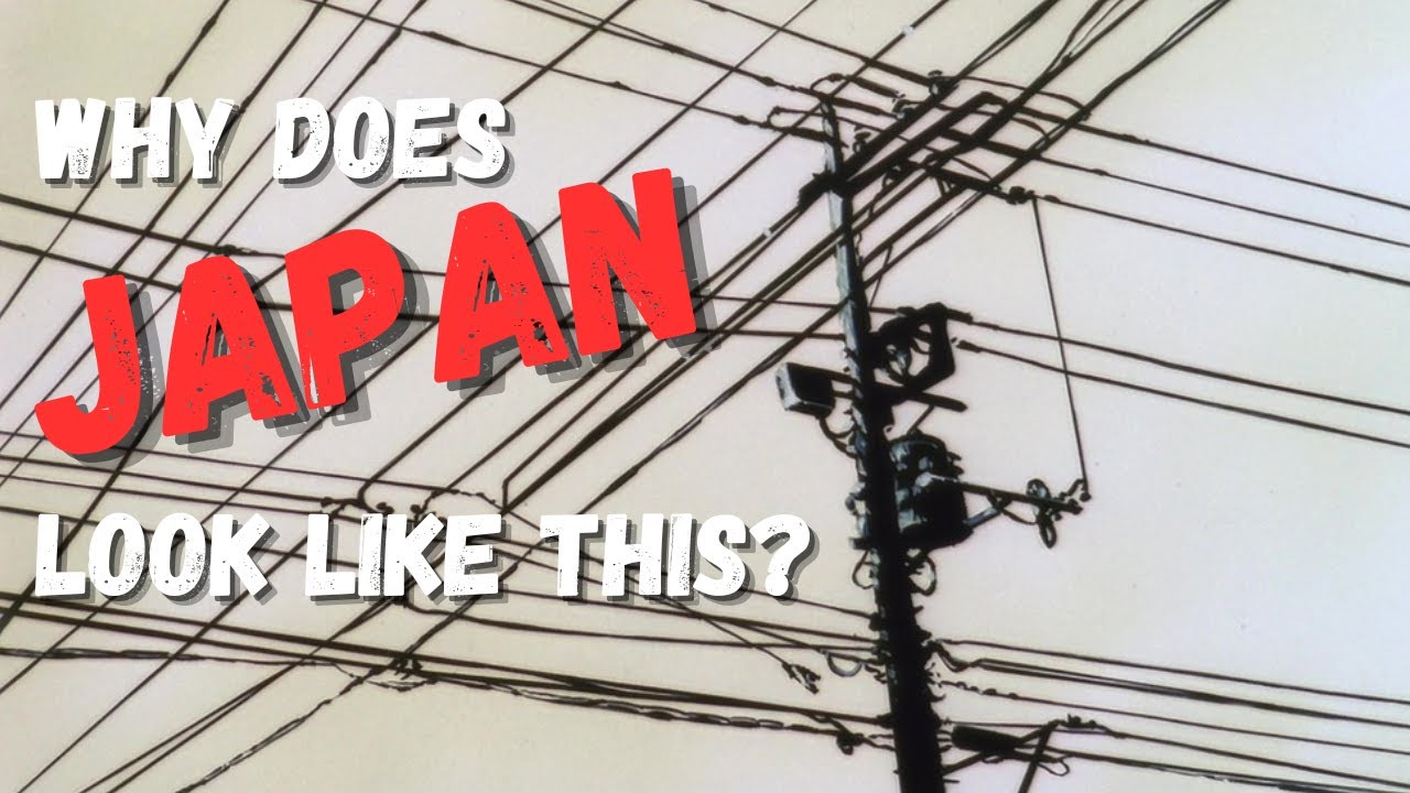 Japan is Covered in Electrical Wires - Why?