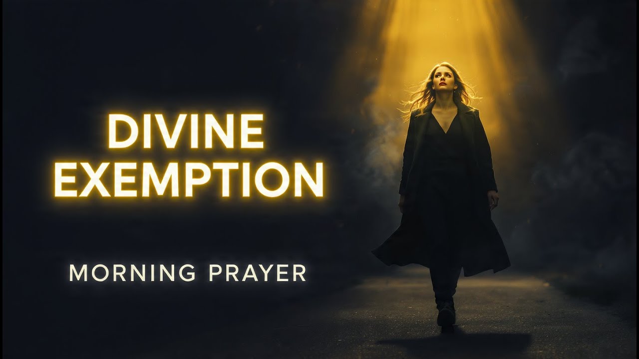 Divine Exemption in All My Ways | Morning for Protection and Preservation