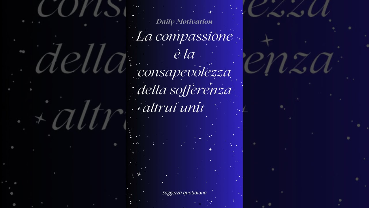 Frasi sagge: La Compassione: L’Umanità Misurata