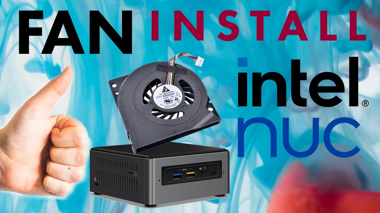 How to change and install a fan on the Intel NUC