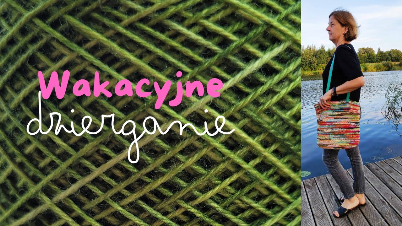 →6 Wakacyjne dzierganie