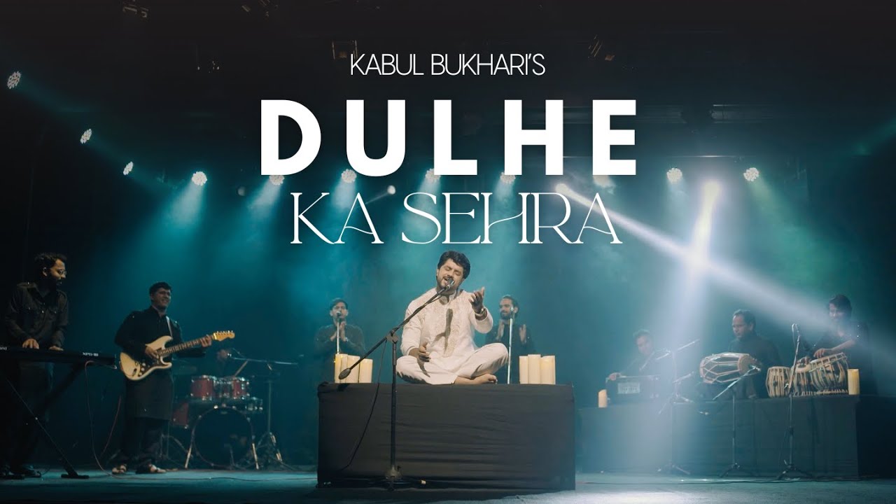 Dulhe Ka Sehra - Kabul Bukhari - Ustad Nusrat Fateh Ali Khan Sahab | Cover Song
