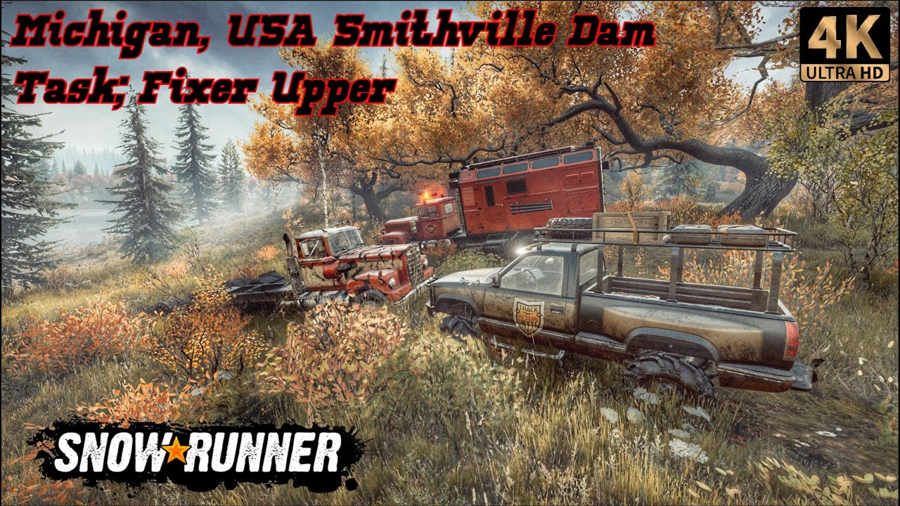 SnowRunner Michigan, USA Smithville Dam Task; Fixer Upper
