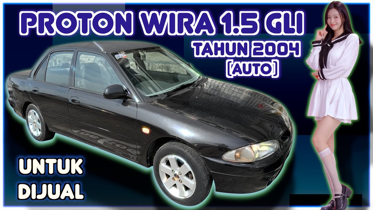 PROTON WIRA 1.5 GLi AUTO TAHUN 2004 UNTUK DIJUAL