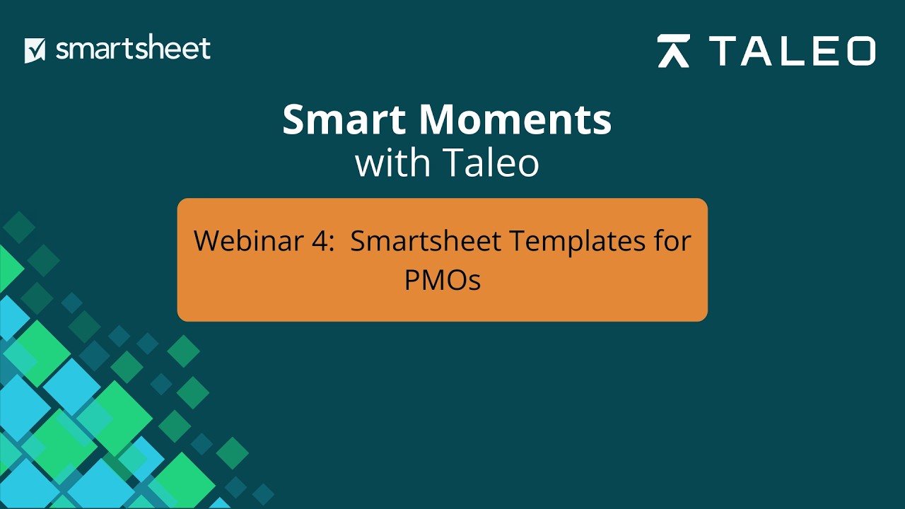 Taleo Smartsheet - Webinar 4:  Smartsheet Templates for PMOs