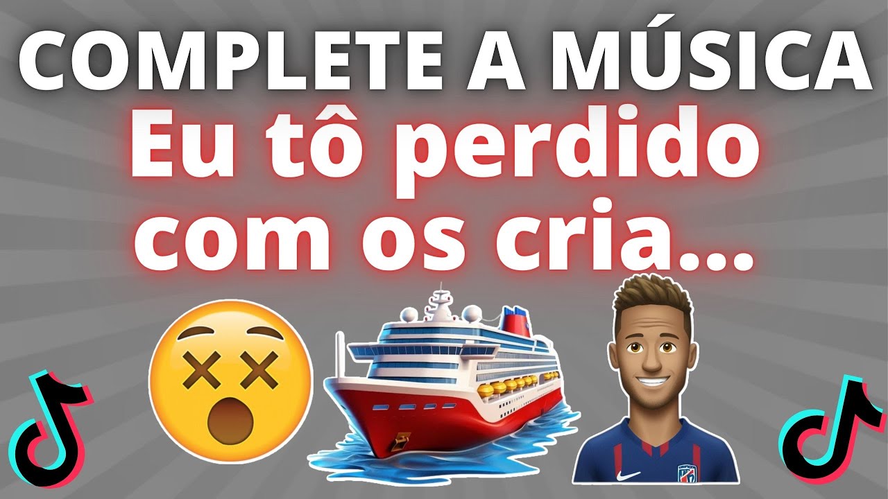 🎤🎵 COMPLETE A MÚSICA DO TIK TOK #25