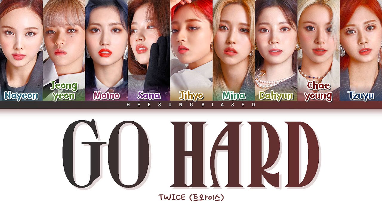 TWICE GO HARD Lyrics (트와이스 GO HARD 가사) [Color Coded Lyrics Han/Rom/Eng]