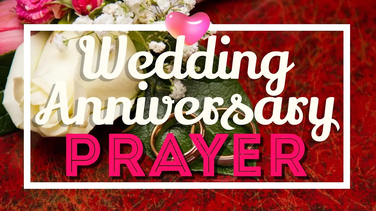 Wedding Anniversary Prayer * Prayer for Wedding Anniversary * Prayer for Married Couples