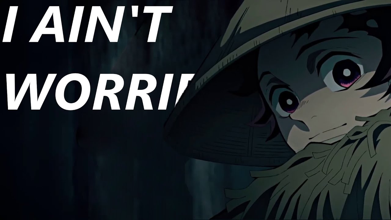 AMV [ DEMON SLAYER ] I AINT WORRIED