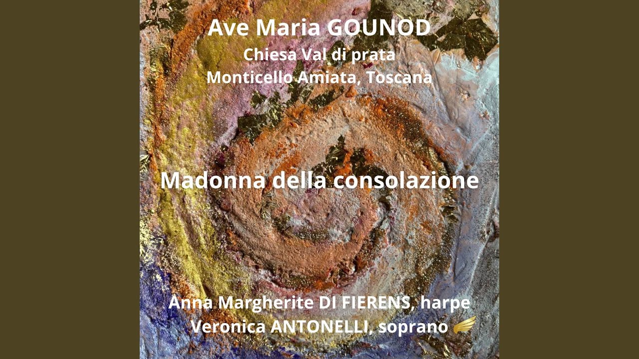 Ave Maria, Madonna Della Consolazione, Monticello Amiata