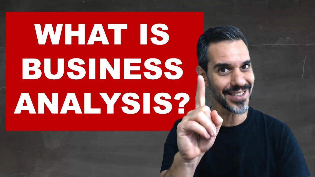 What is Business Analysis? (in 1 min)