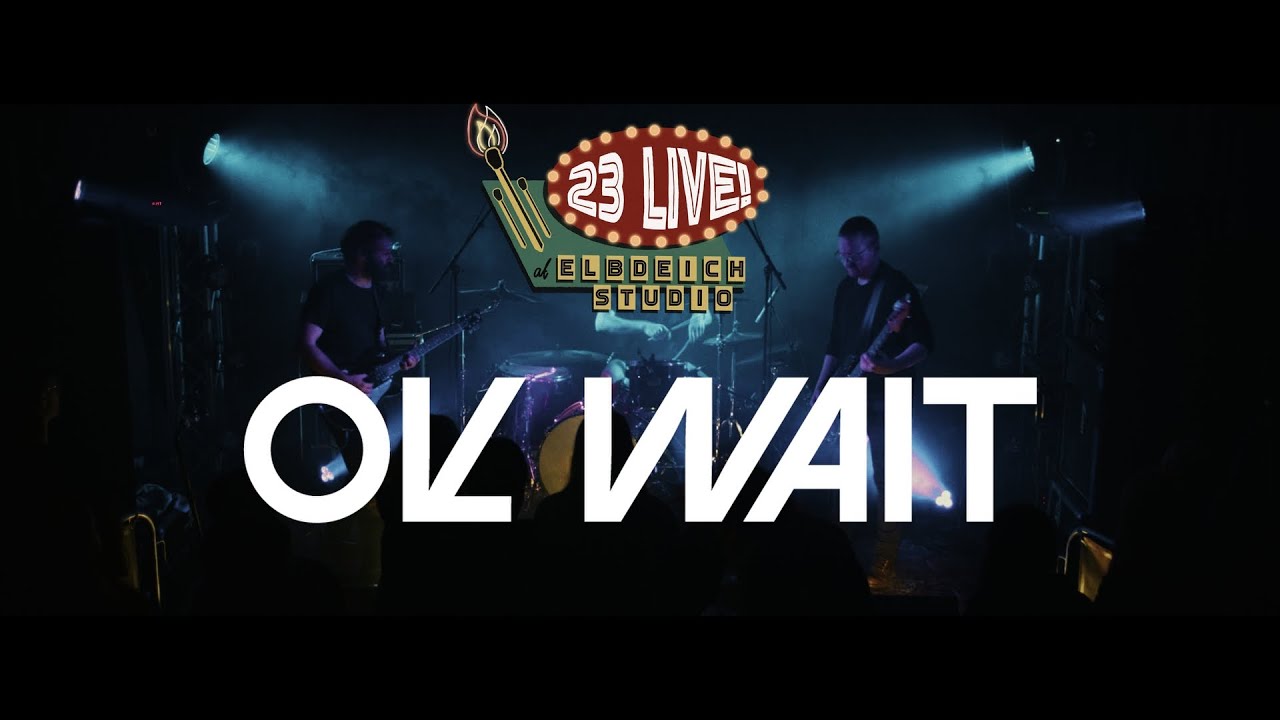 OK WAIT - Live at Elbdeich Studio