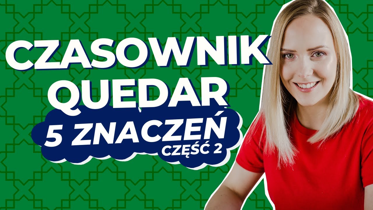 Jak poprawnie używać czasownika QUEDAR? | część 2
