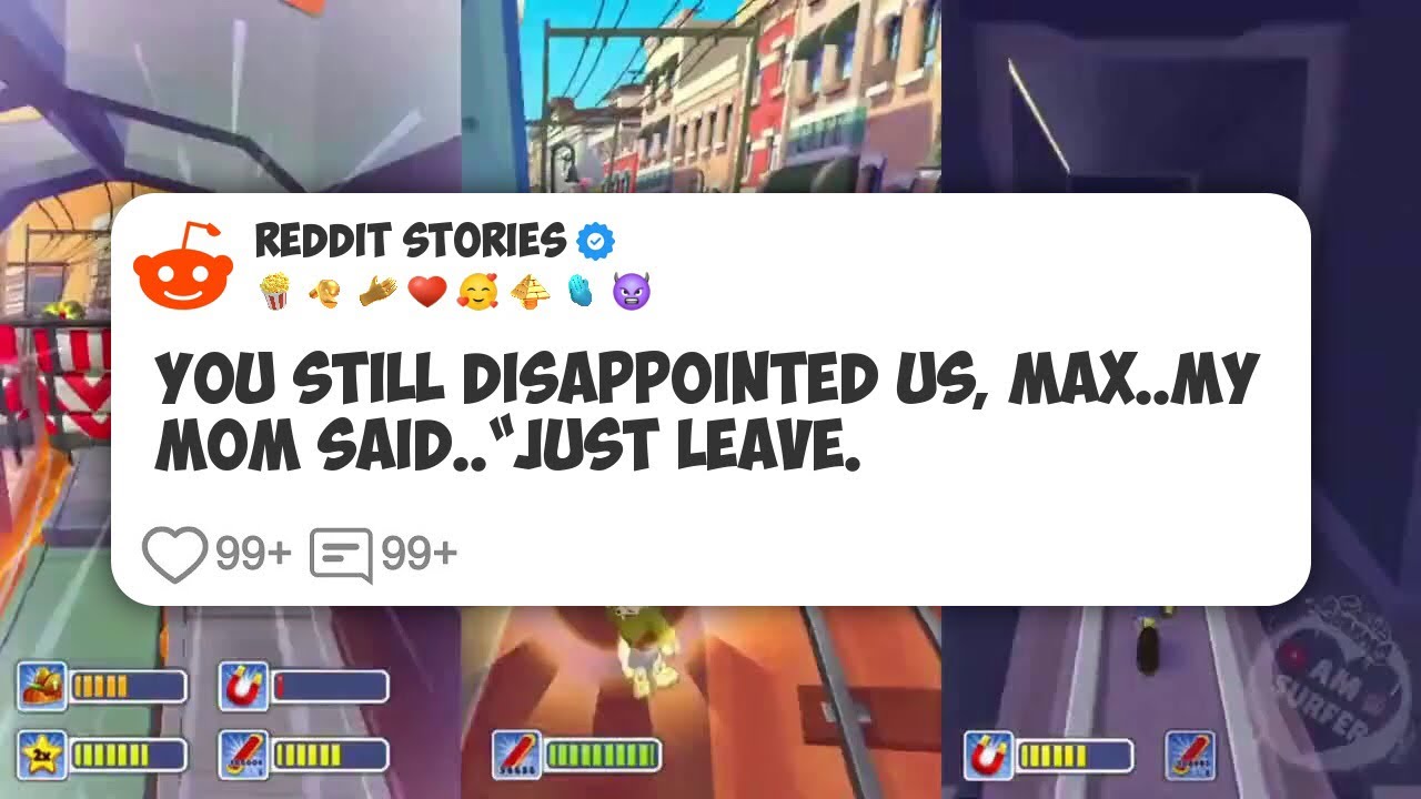 You still disappointed us, Max..My Mom Said..“Just Leave..Now.” I Did. #reddit 