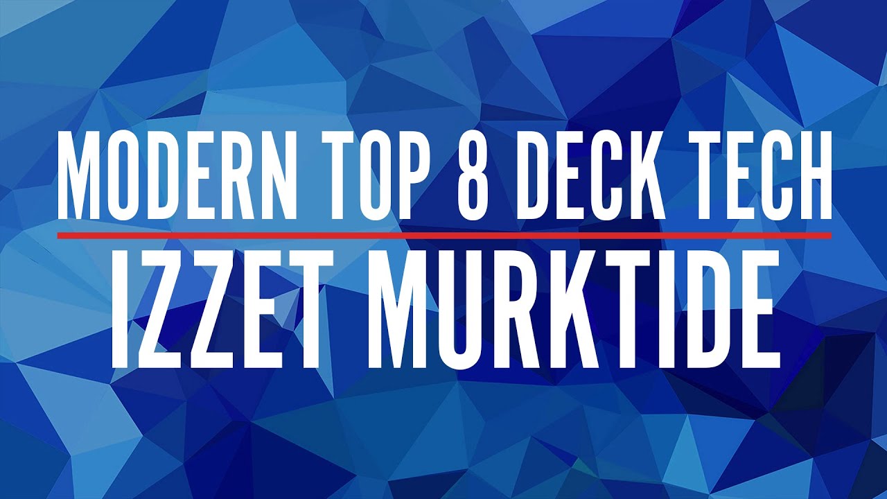 Top 8 Deck Tech - Modern Izzet Murktide with Mark Hornung