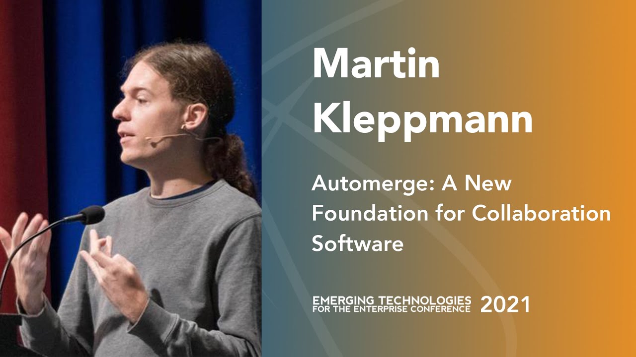 Automerge: A New Foundation for Collaboration Software — Martin Kleppmann