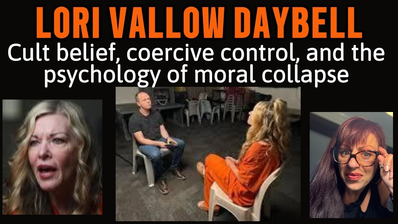 Lori Vallow: Cult Belief, Coercive Control, and the Psychology of Moral Collapse