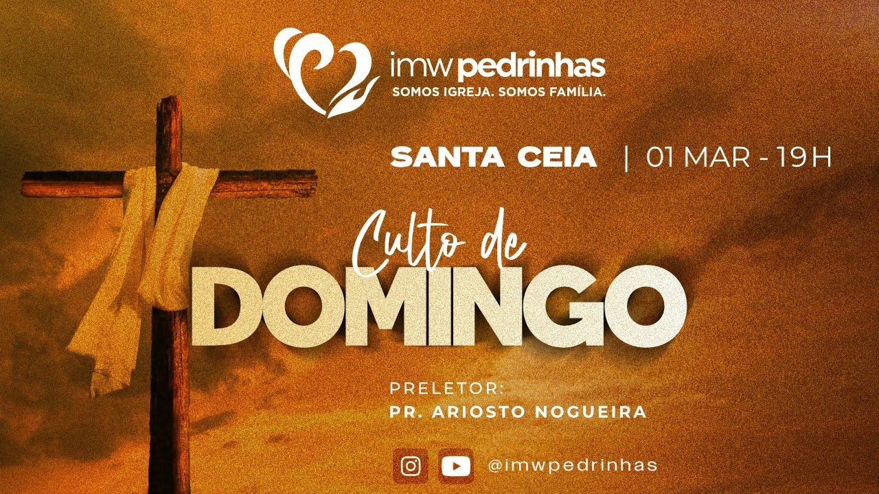 Culto de Domingo - Ceia | 01/03/2026 | Pr Ariosto Nogueira