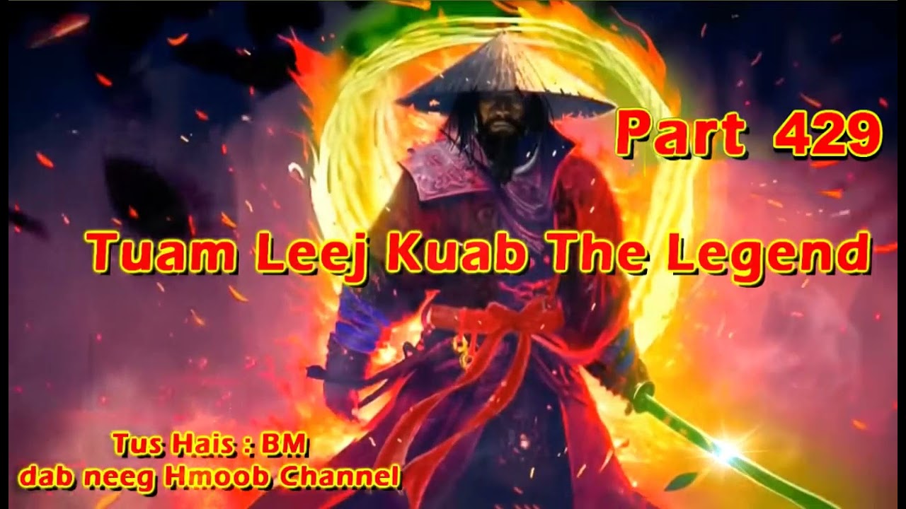 Tuam Leej Kuab The Hmong Shaman Warrior (Part 429) 17/03/2024