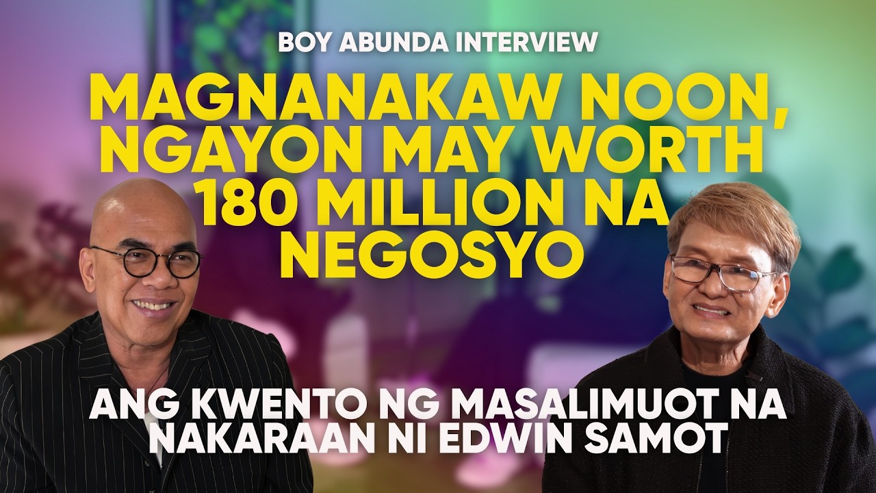 Magnanakaw Noon, Ngayon May Worth 180 Million Na Negosyo | Boy Abunda With Edwin Samot
