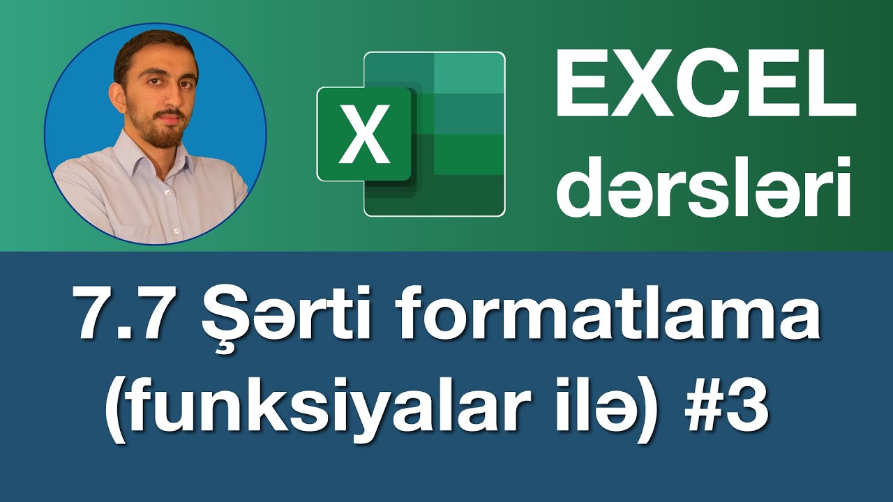 Excel dərsləri-7.7 Şərti formatlama funksiyalarla №3 | Excel Koşullu Biçimlendirme Formül Kullanımı