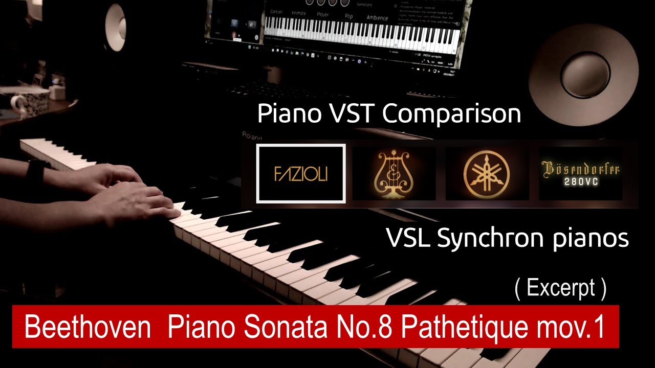 【ピアノVST比較】＜VSL＞ F308, D274, CFX, 280VC｜Beethoven Piano Sonata No.8 
