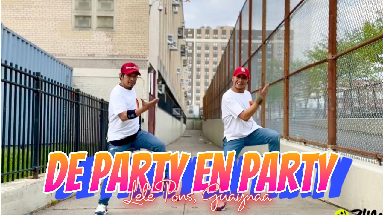 DE PARTY EN PARTY | Lele Pons | Guaynaa | ZUMBA | By: ZIN JOEL