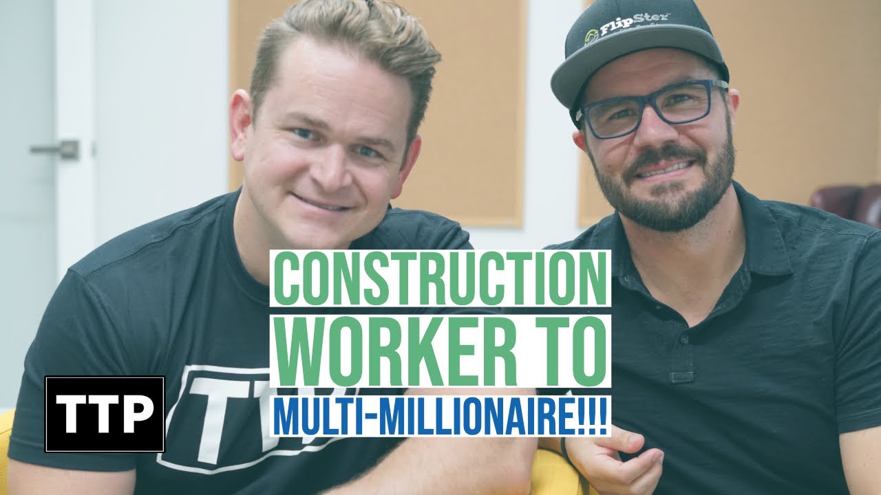 Construction Worker to Multi-Millionaire