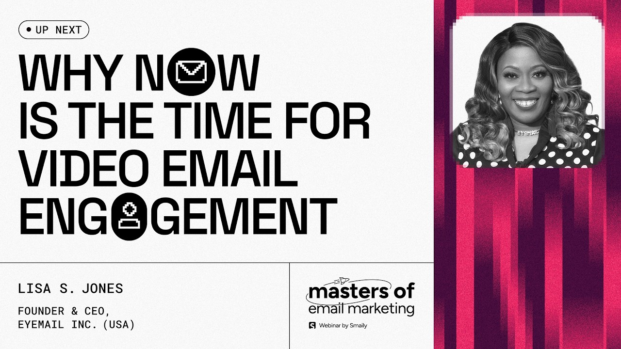 Lisa S. Jones — Why Now is the Time for Video Email Engagement