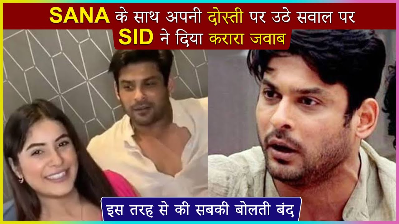Sidharth Shukla Gives A Befitting Reply To All Trolls Who Question His Friendship With Shehnaz Gill