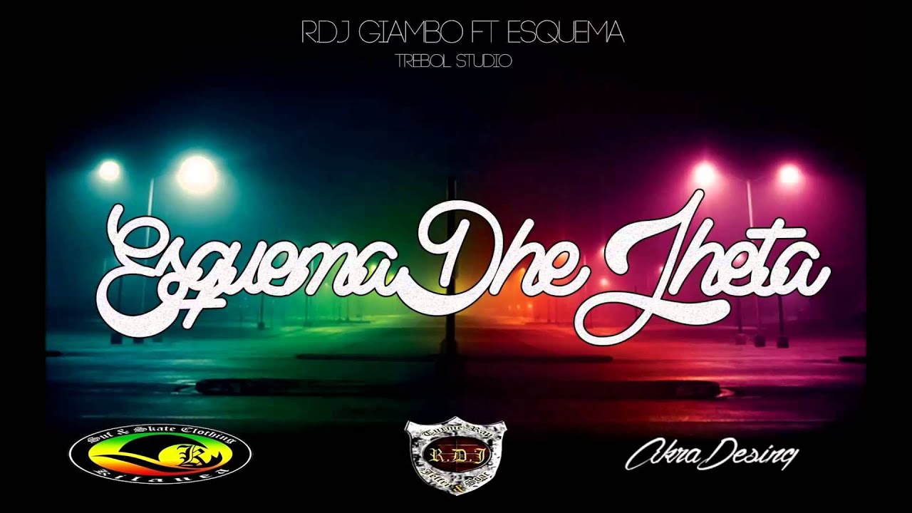 EsquemaDheJheta - R.D.J Giambo Ft Esquema [Tr&eacute;bol Estudio]