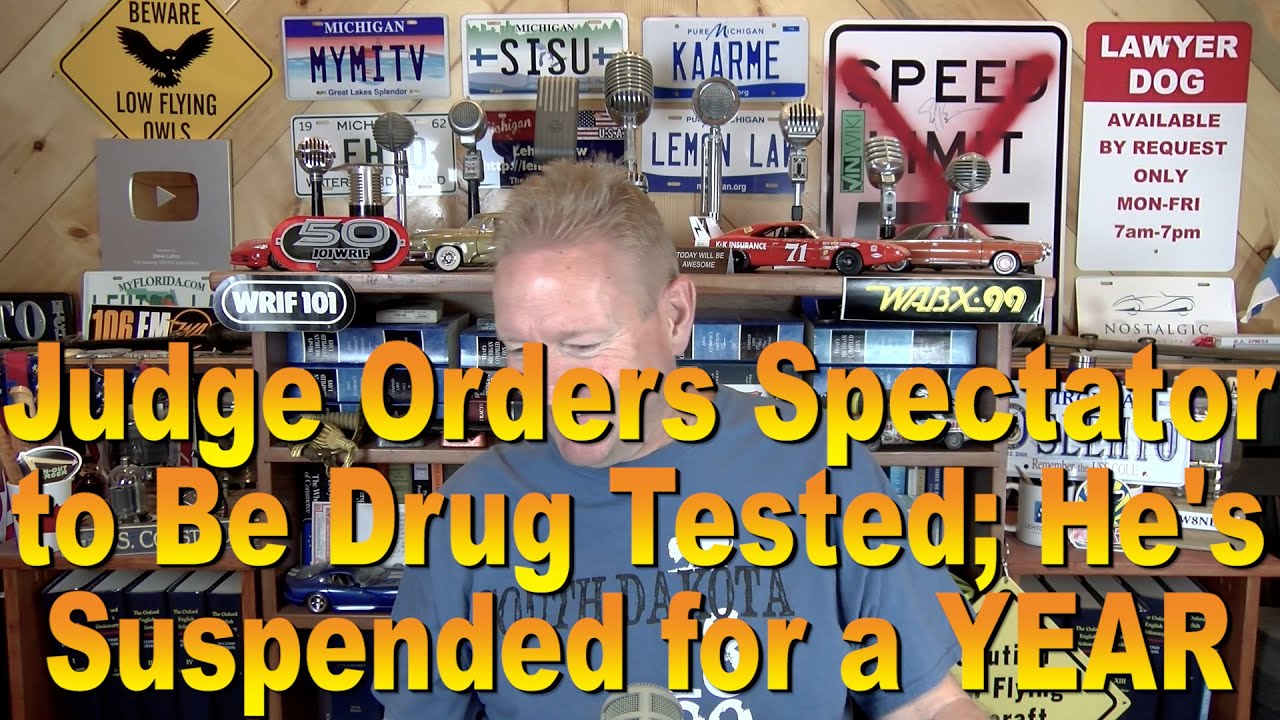 Judge Orders Spectator Drug Tested - He's Suspended One Year