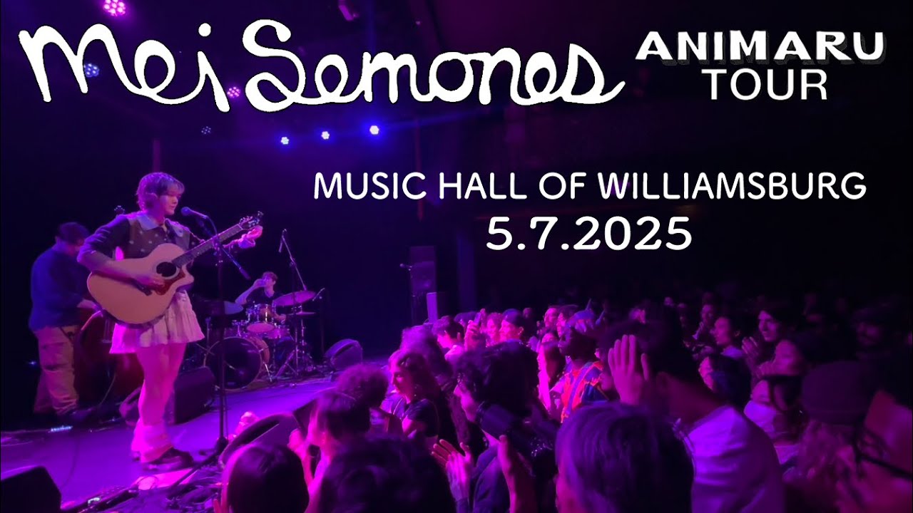 Mei Semones | ANIMARU TOUR @ MUSIC HALL OF WILLIAMSBURG 5.7.2025 | FULL #meisemones #music #live