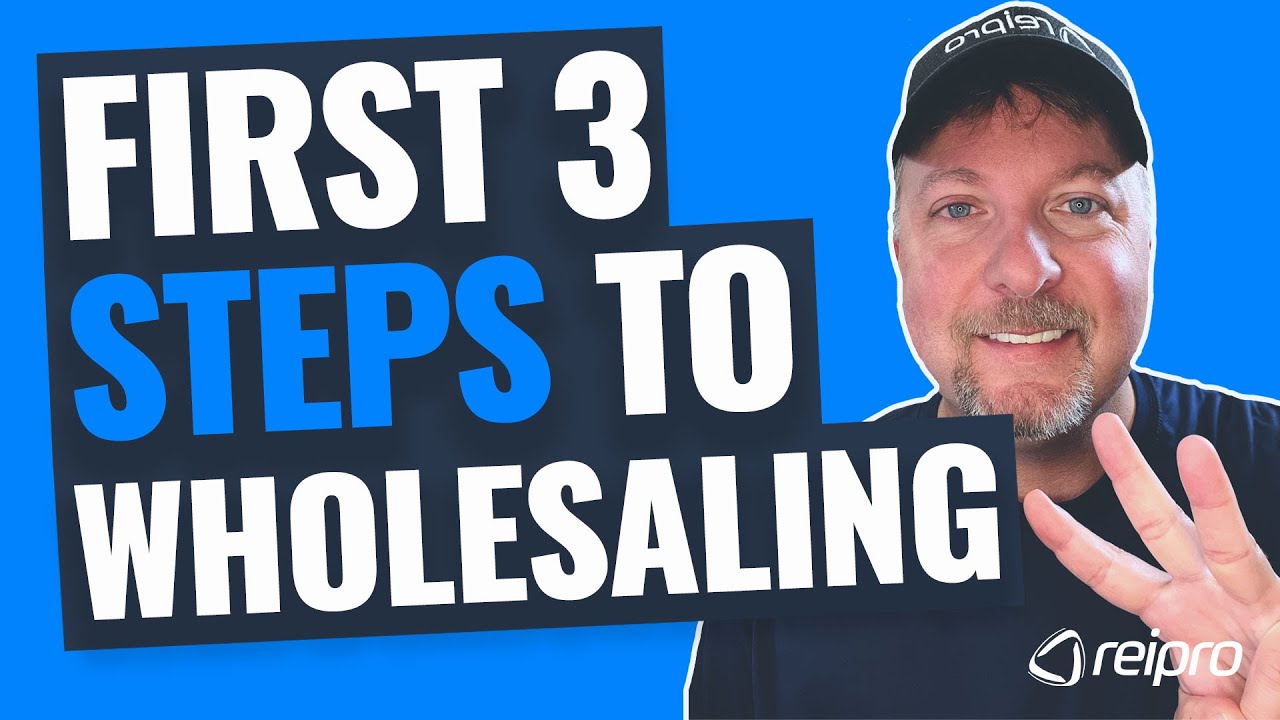 First 3 Steps to Wholesaling Real Estate | DO THIS NOW!