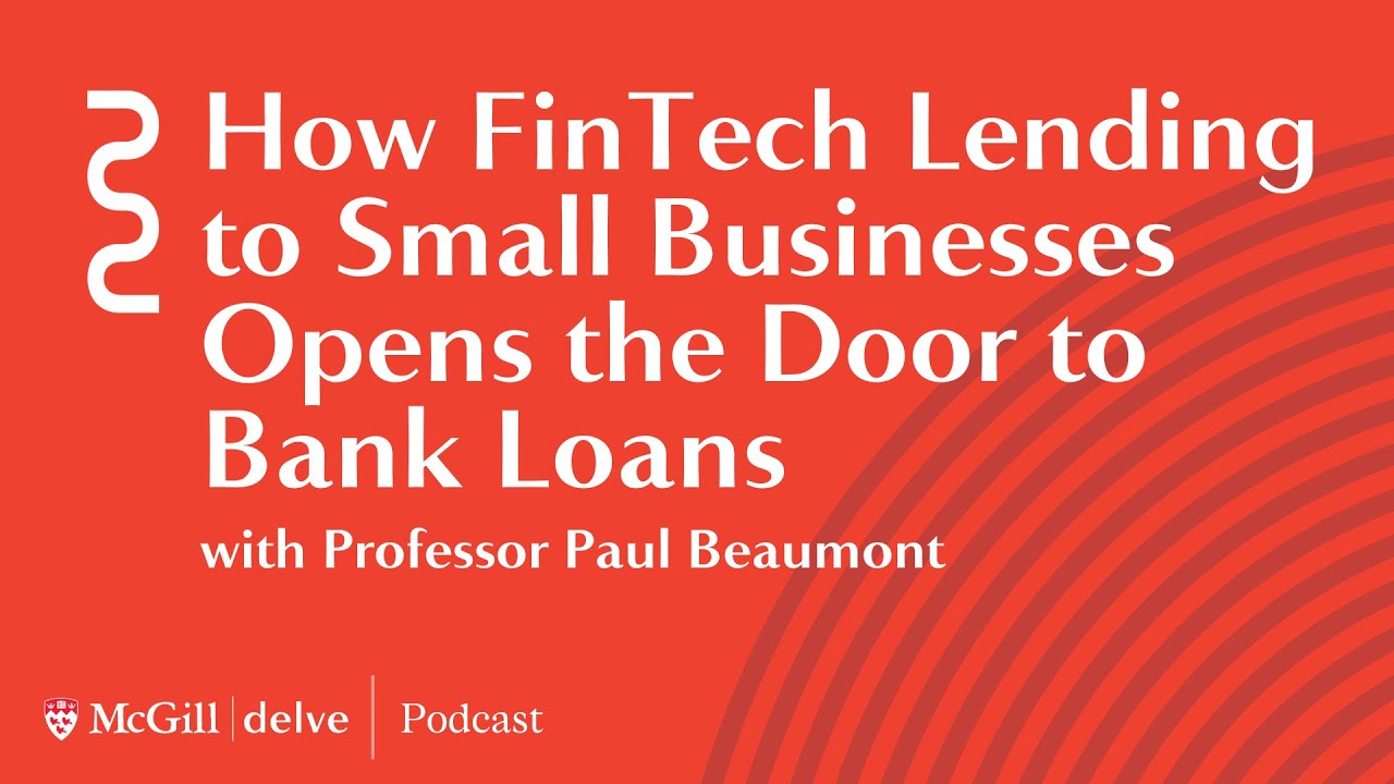 How FinTech Lending to Small Businesses Opens the Door to Bank Loans, with Paul Beaumont