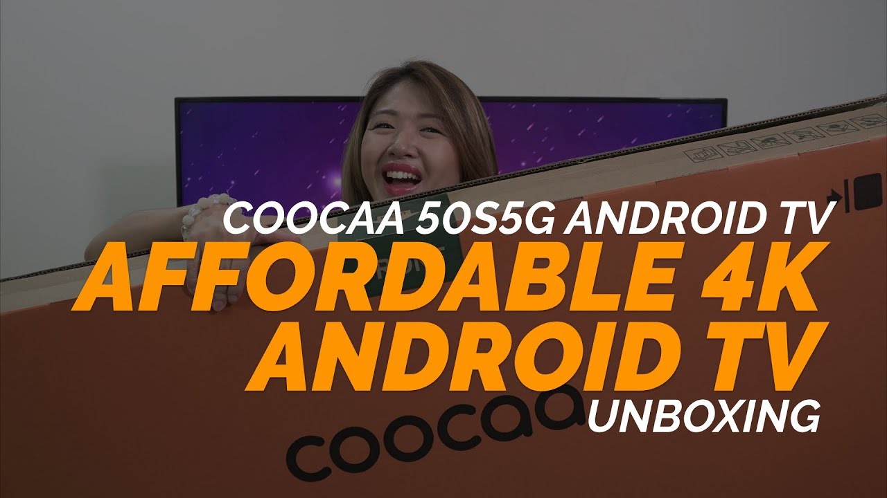 COOCAA 50S5G 50-INCH 4K ANDROID TV - Unboxing