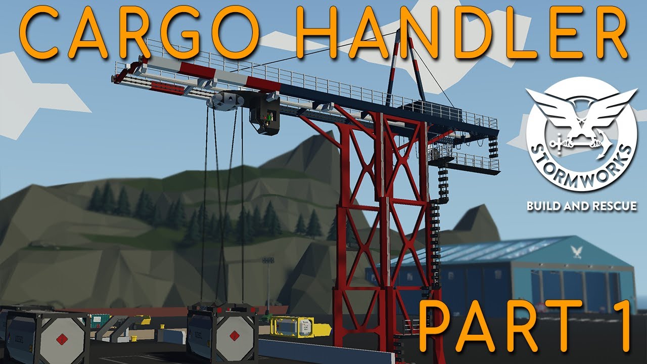 Cargo Handler Build Challenge Final - Part 1 - Stormworks