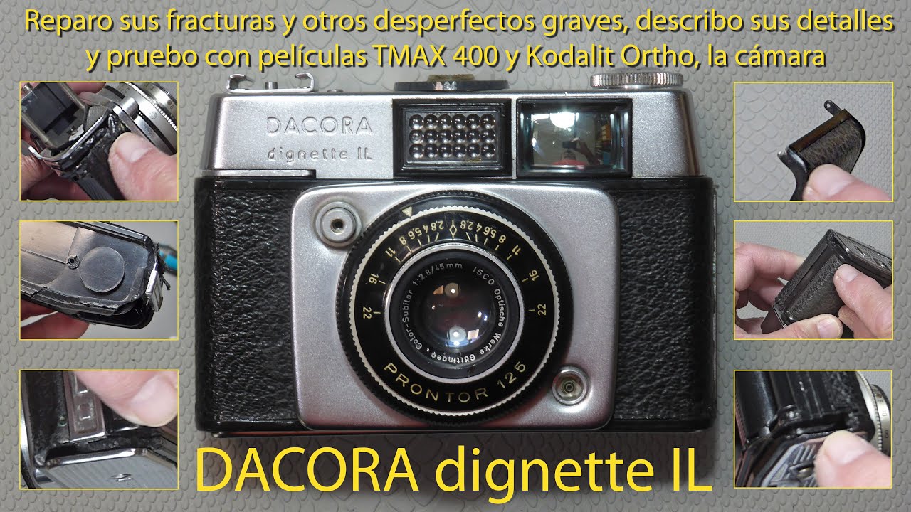 Reparaci&oacute;n y uso de la c&aacute;mara Dacora dignette IL