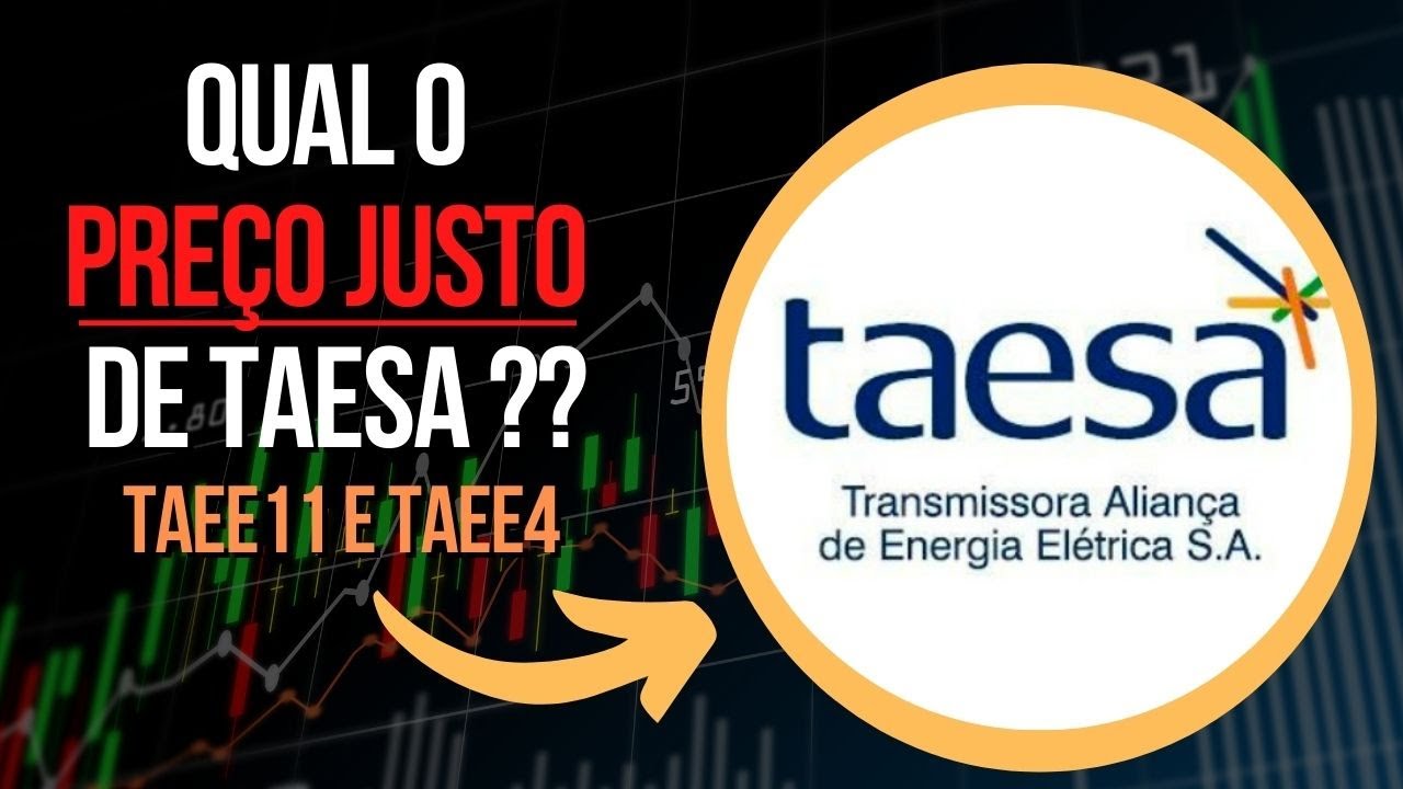 Calculando O PRE&Ccedil;O JUSTO DE TAEE11