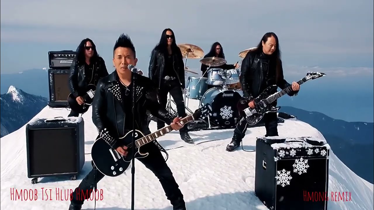 Hmong Remix - Hmoob tsi Hlub Hmoob Heavy metal