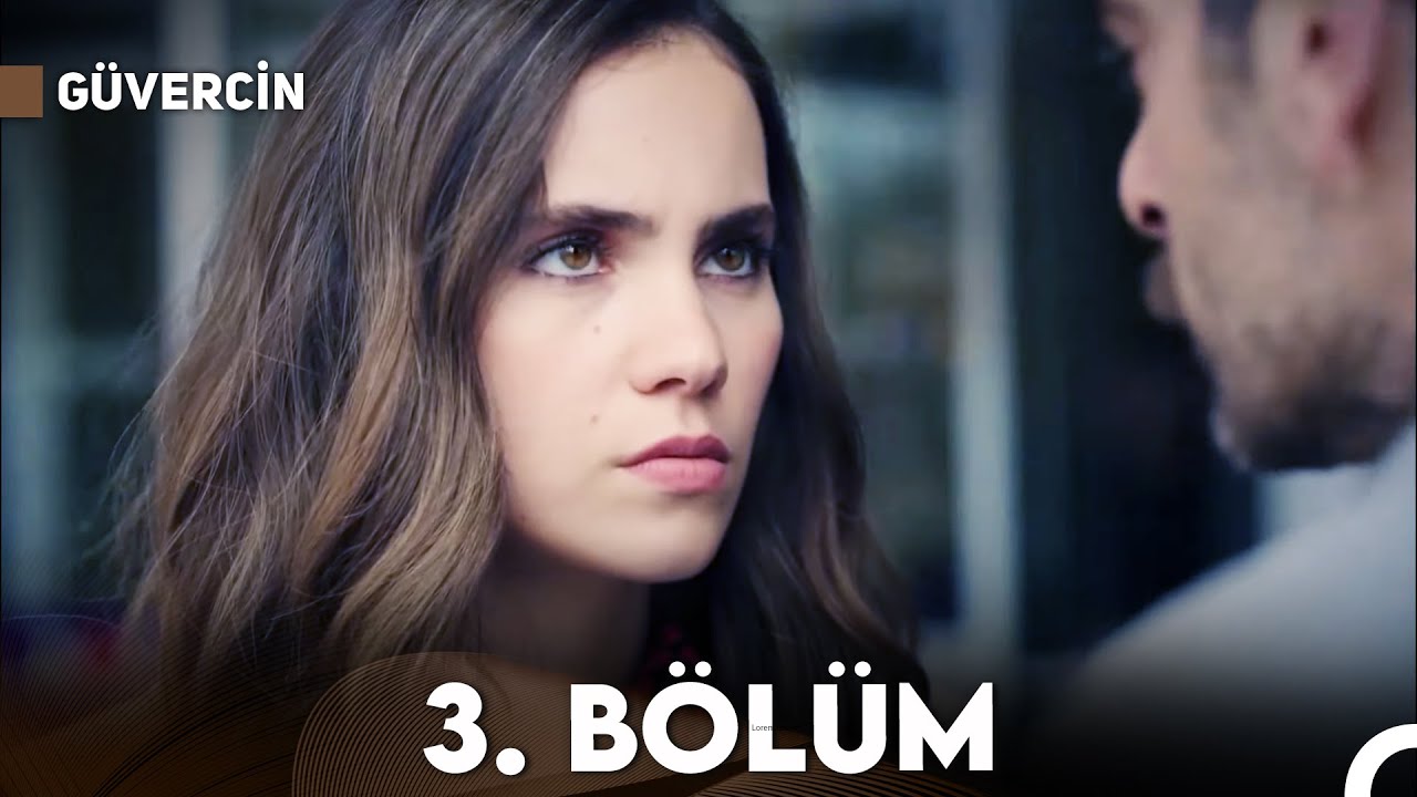 G&uuml;vercin 3. B&ouml;l&uuml;m (FULL HD)