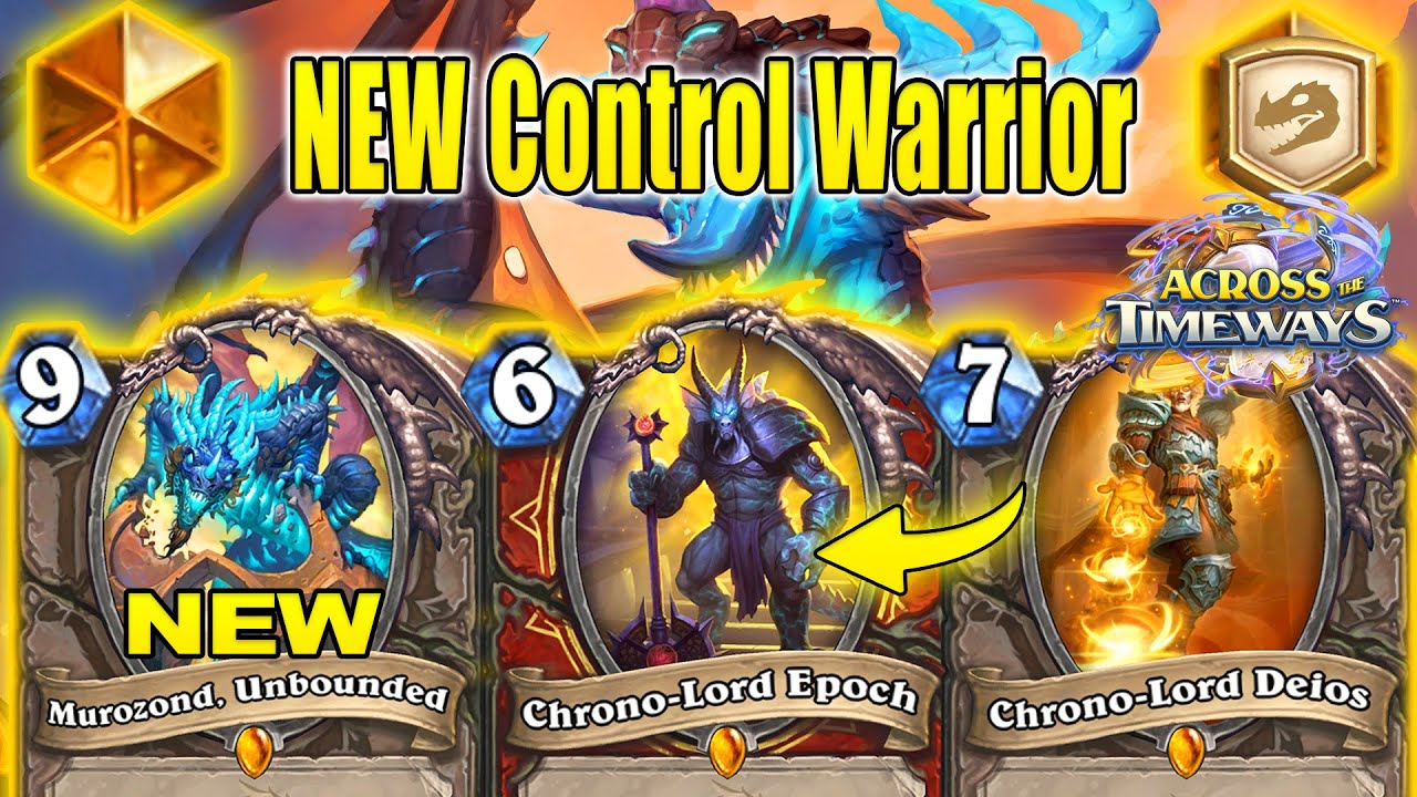 NEW Best Control Warrior Deck To CRAFT Right Now At New Expansion Across the Timeways | Hearthstone