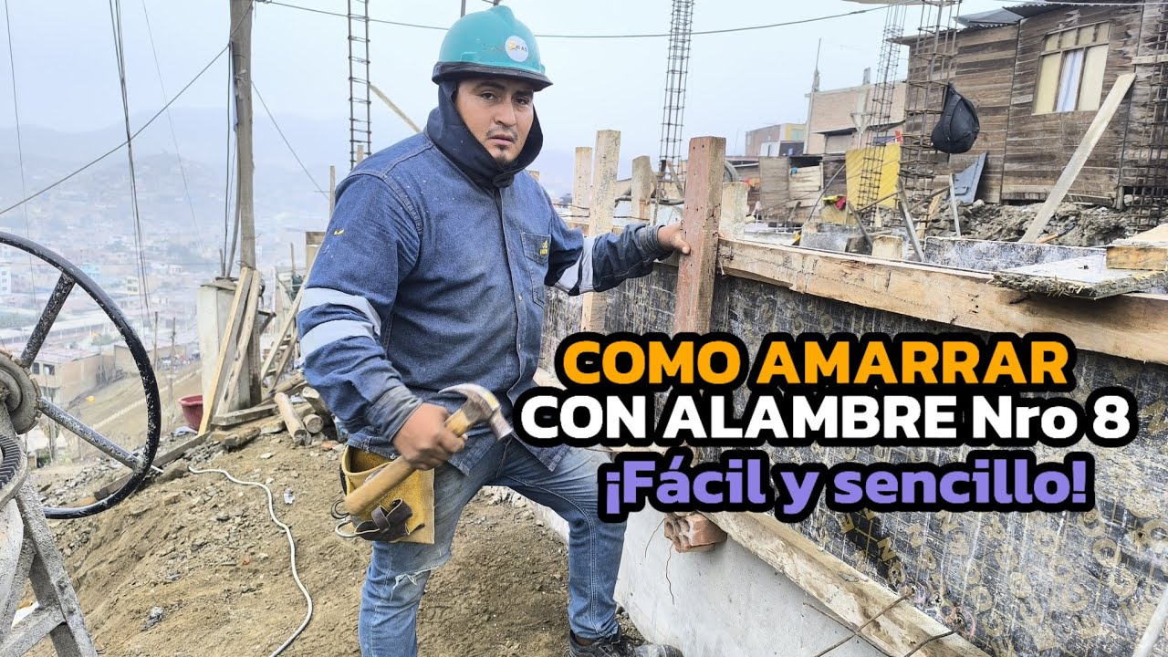 Cómo Amarrar Tus Encofrados Con Alambre #8 ¡Fácil y Sencillo!