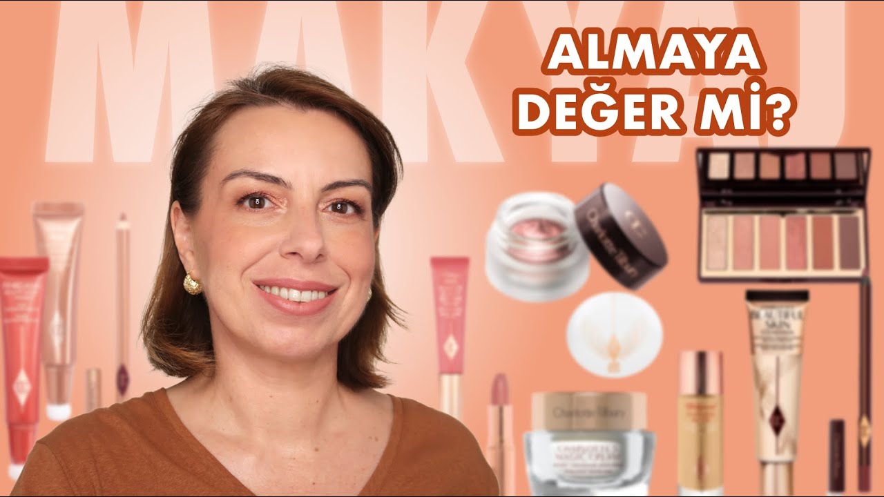 ALMAYA DEĞER Mİ? | Charlotte Tilbury Ürünleri ile Makyaj