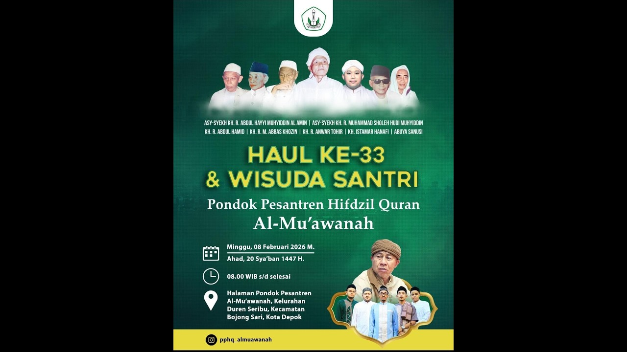 HAUL KE-33 & WISUDA SANTRI | Pondok Pesantren Hifdzil Quran Al-Mu'awanah