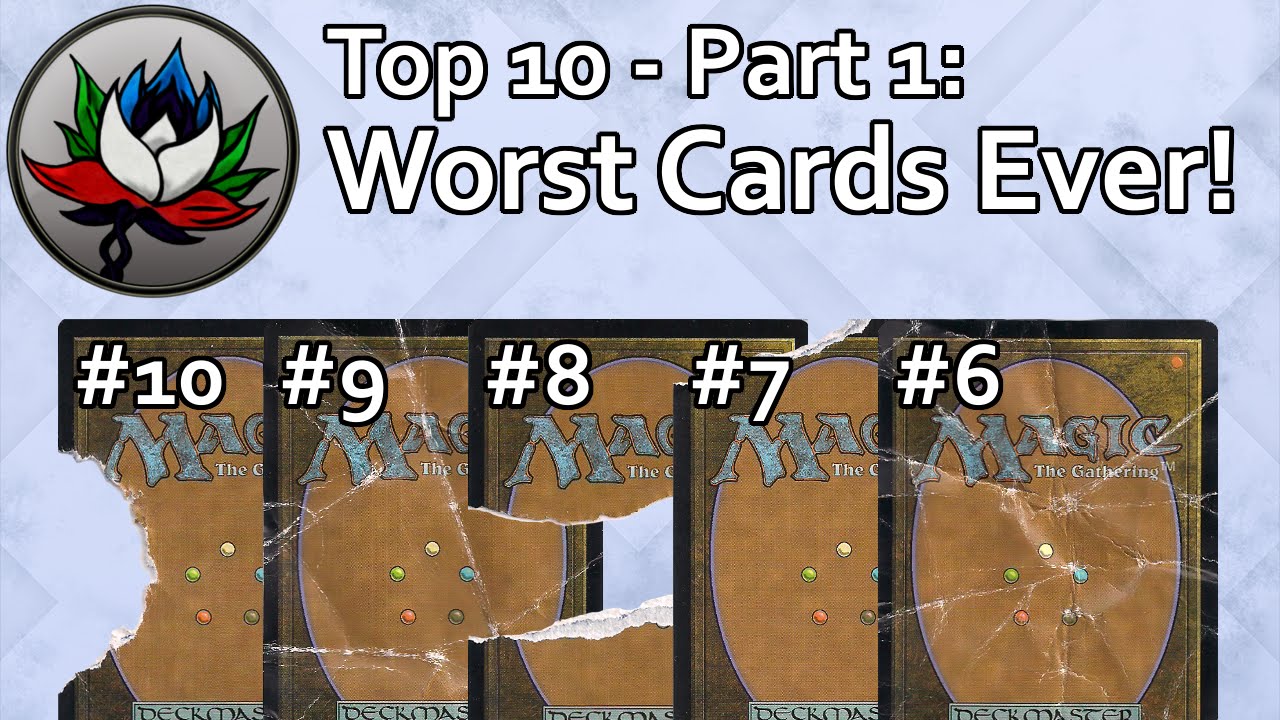 MTG - Top 10 Worst Magic: The Gathering Cards Ever Printed – Part 1!