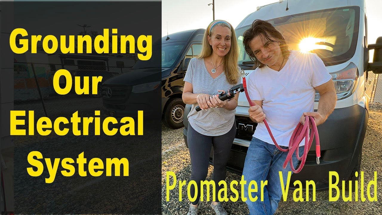 Grounding the Electrical System: Part 37 – RAM Promaster 2500 Van Conversion
