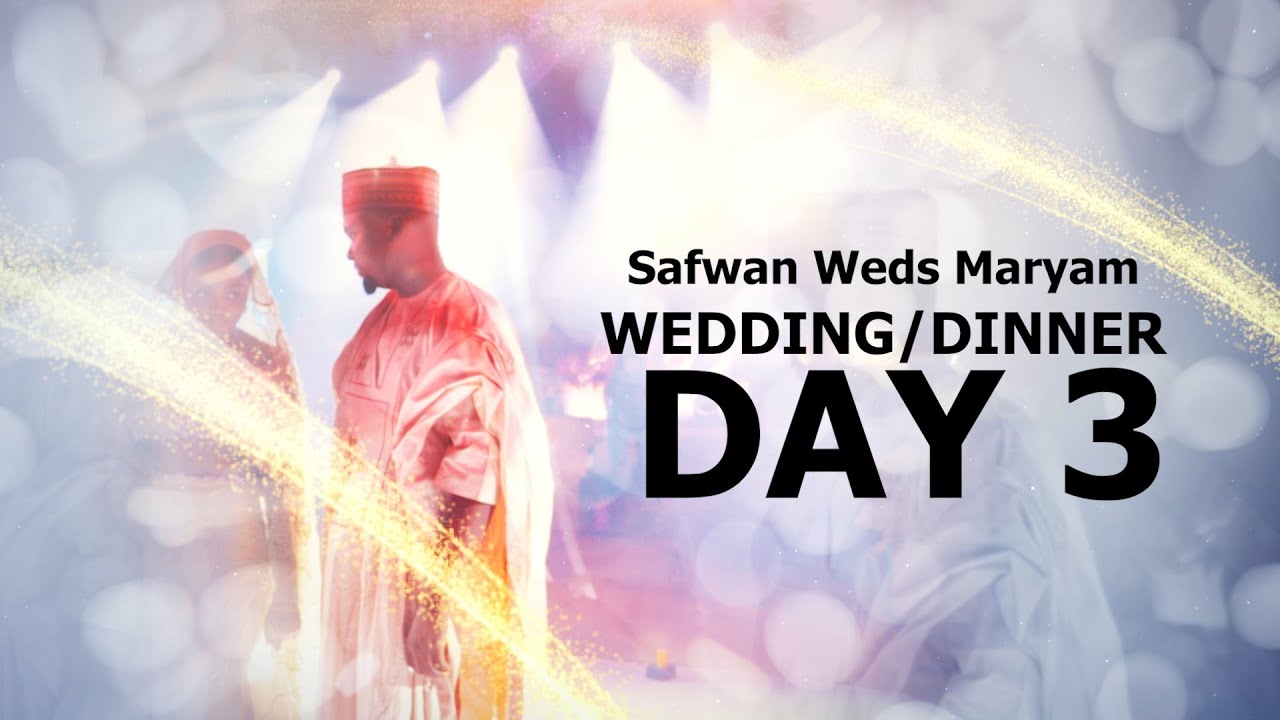 SAFWAN & MARYAM DAY 3 WEDDING, Reception and Dinner