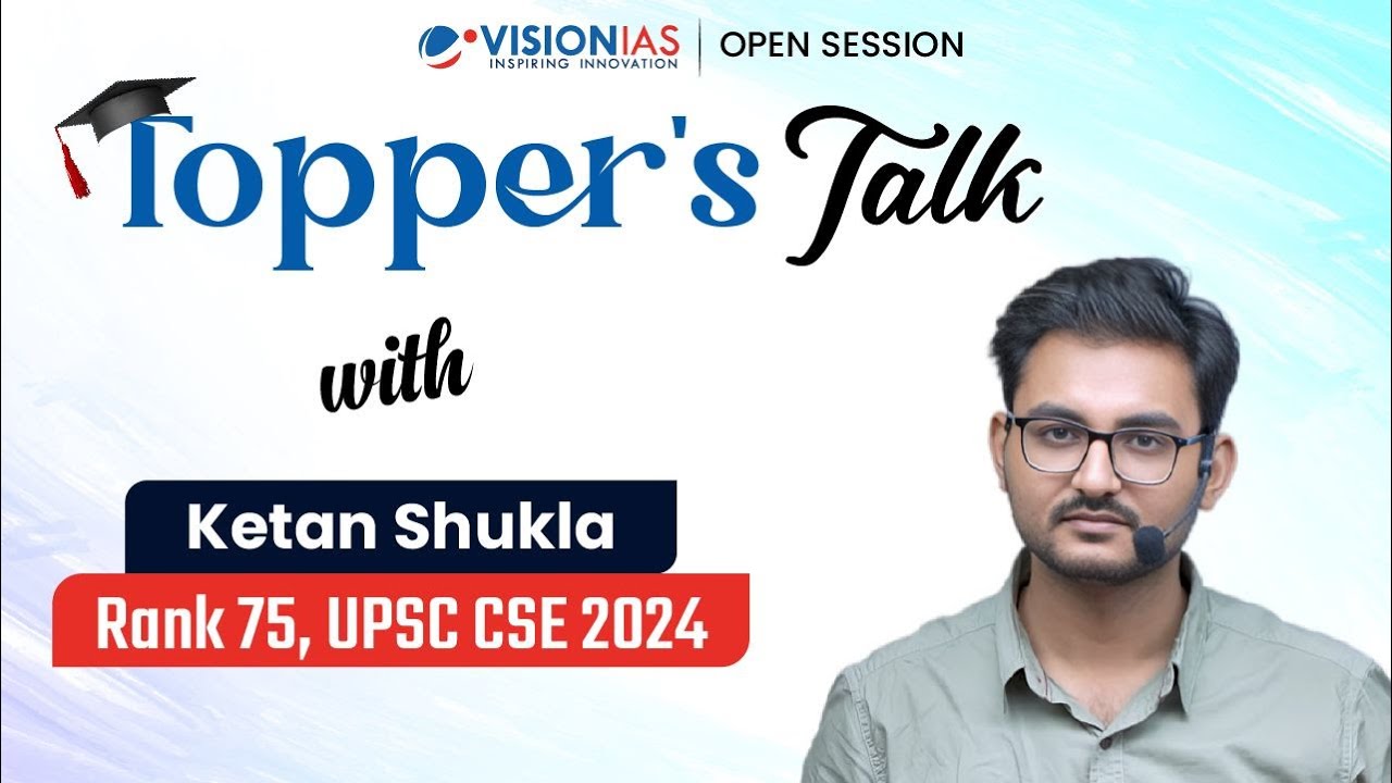 Topper’s Talk | Ketan Shukla | AIR 75 | UPSC CSE 2024
