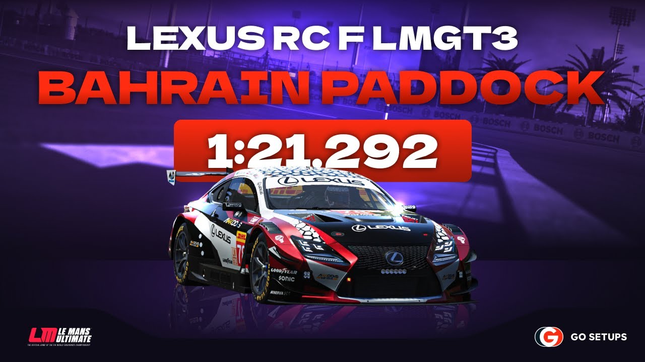 Le Mans Ultimate | Lexus RC F LMGT3 - Bahrain Paddock | V1.1 Hotlap
